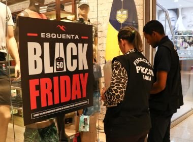 Operação Black Friday: Procon-BA autuou 14 estabelecimentos em Salvador