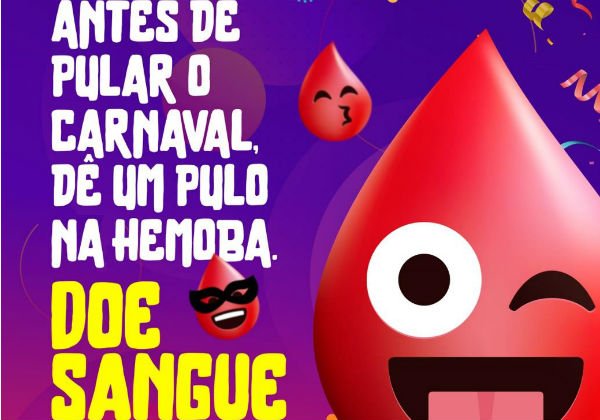 Hemoba convoca baianos para reforçar estoque de sangue antes da folia